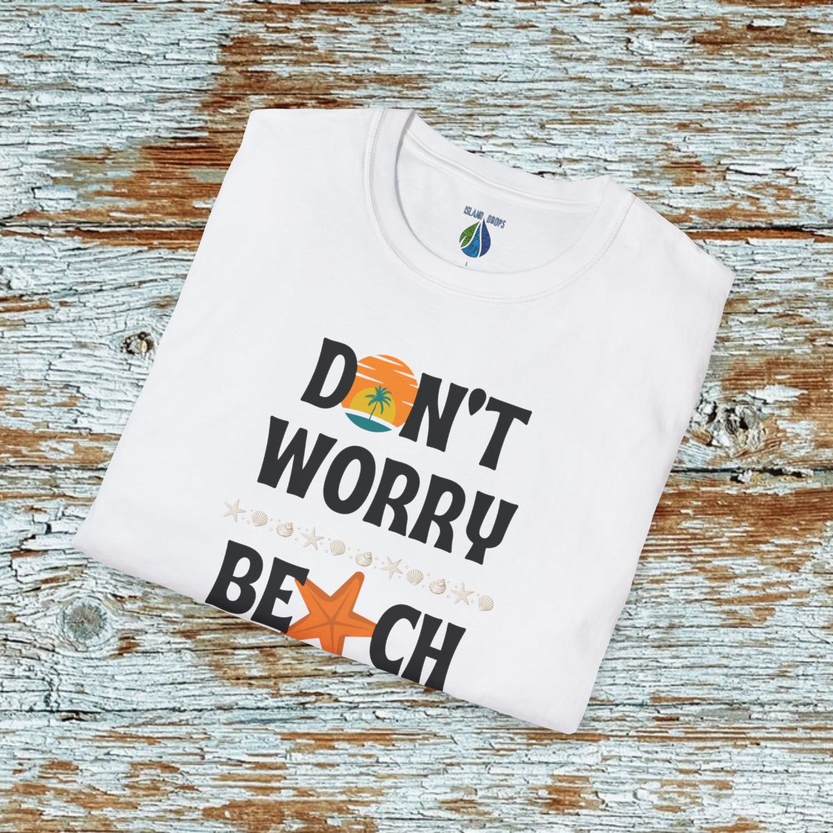 Don't Worry Beach Happy T-Shirt